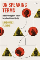 On Speaking Terms : Avoidance Registers and the Sociolinguistics of Kinship-9781487549701