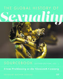 Global History of Sexuality Sourcebook : From Prehistory to the Sixteenth Century, Second Edition, Volume One-9781487550561