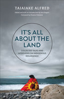 It's All About the Land : Collected Talks and Interviews on Indigenous Resurgence-9781487552831