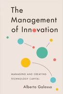 The Management of Innovation : Managing and Creating Technology Capital-9781487553562