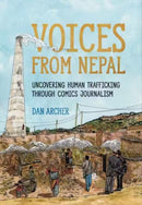 Voices from Nepal : Uncovering Human Trafficking Through Comics Journalism-9781487555016