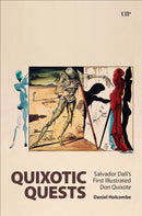 Quixotic Quests : Salvador Dali's First Illustrated Don Quixote-9781487555740