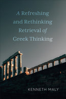 A Refreshing and Rethinking Retrieval of Greek Thinking-9781487556075