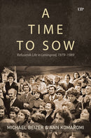 A Time to Sow : Refusenik Life in Leningrad, 1979-1989-9781487557256
