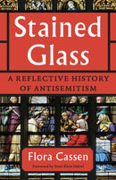 Stained Glass : A Reflective History of Antisemitism-9781487557898