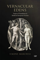 Vernacular Edens : Tropes of Translation in Medieval European Fictions-9781487558307