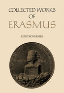 Collected Works of Erasmus : Controversies, Volume 79-9781487559250