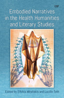 Embodied Narratives in the Health Humanities and Literary Studies-9781487559427