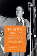 Tommy Douglas and the Quest for Medicare in Canada-9781487560430