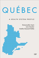 Quebec : A Health System Profile-9781487561116
