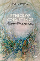 Ethics of Co-Existence : Ethno-Photography-9781487561819