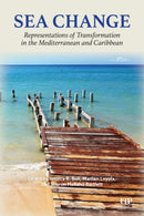 Sea Change : Representations of Transformation in the Mediterranean and Caribbean-9781487564360
