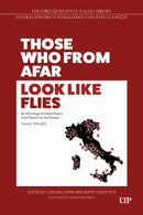 Those Who from Afar Look Like Flies : An Anthology of Italian Poetry from Pasolini to the Present, TOME II, 1975-2015-9781487564674