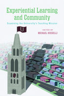 Experiential Learning and Community : Examining the University's Teaching Mission-9781487565879