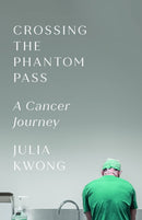 Crossing the Phantom Pass : A Cancer Journey-9781487565916