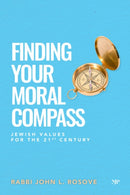 Finding Your Moral Compass : Jewish Values for the 21st Century-9781487569273