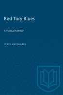 Red Tory Blues : A Political Memoir-9781487577223