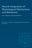 Neural Integration of Physiological Mechanisms and Behaviour : J.a.F. Stevenson Memorial Volume-9781487579142