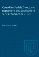 Canadian Serials Directory / Repertoire Des Publications Series Canadiennes 1976-9781487579265