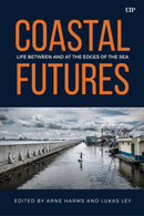 Coastal Futures : Life Between and at the Edges of the Sea-9781487581640