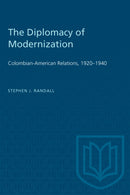 The Diplomacy of Modernization : Colombian-American Relations, 1920-1940-9781487585211