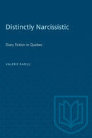 Distinctly Narcissistic : Diary Fiction in Quebec-9781487585235
