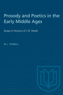 Prosody and Poetics in the Early Middle Ages : Essays in Honour of C.B. Hieatt-9781487585259