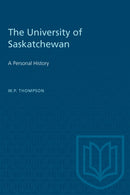 The University of Saskatchewan : A Personal History-9781487585358