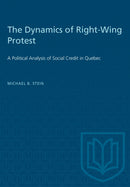 The Dynamics of Right-Wing Protest : A Political Analysis of Social Credit in Quebec-9781487585662