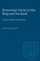 Browning's Voices in the Ring and the Book : A Study of Method and Meaning-9781487585686