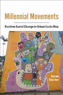 Millennial Movements : Positive Social Change in Urban Costa Rica-9781487588687