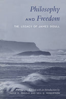 Philosophy and Freedom : The Legacy of James Doull-9781487592776