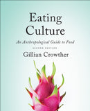 Eating Culture : An Anthropological Guide to Food, Second Edition-9781487593292