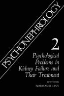 Psychonephrology 2 : Psychological Problems in Kidney Failure and Their Treatment-9781489966711