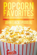 Popcorn Favorites : Everything you want to know about popcorn and more-9781490716534
