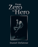 From Zero to Hero-9781490759852