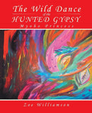 The Wild Dance of the Hunted Gypsy : Myoho Princess-9781490765587