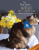 The True Story of Rocky the Catholic Cat-9781490847528