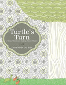 Turtle's Turn : A Story of Discovery, Hope, and Social Responsibility Gleaned Upon Studying Creation's Wonders-9781490884790