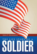 The Life Story of a Soldier-9781491748411