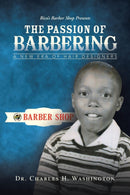 The Passion of Barbering : A New Era of Hair Designers-9781491776605