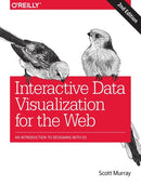 Interactive Data Visualization for the Web : An Introduction to Designing with D3-9781491921289