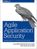 Agile Application Security : Enabling Security in a Continuous Delivery Pipeline-9781491938843