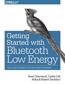 Getting Started with Bluetooth Low Energy-9781491949511