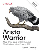 Arista Warrior : Arista Products with a Focus on EOS-9781491953044