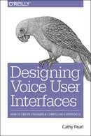 Designing Voice User Interfaces-9781491955413