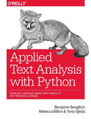Applied Text Analysis with Python : Enabling Language-Aware Data Products with Machine Learning-9781491963043