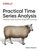 Practical Time Series Analysis : Prediction with Statistics and Machine Learning-9781492041658