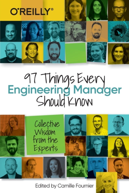 97 Things Every Engineering Manager Should Know : Collective Wisdom from the Experts-9781492050902