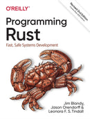 Programming Rust : Fast, Safe Systems Development-9781492052593